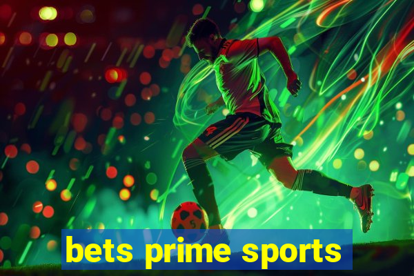 bets prime sports